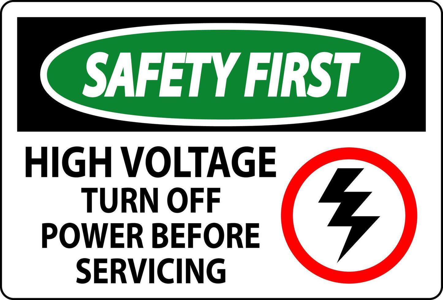 Safety First Sign High Voltage - Turn Off Power Before Servicing vector