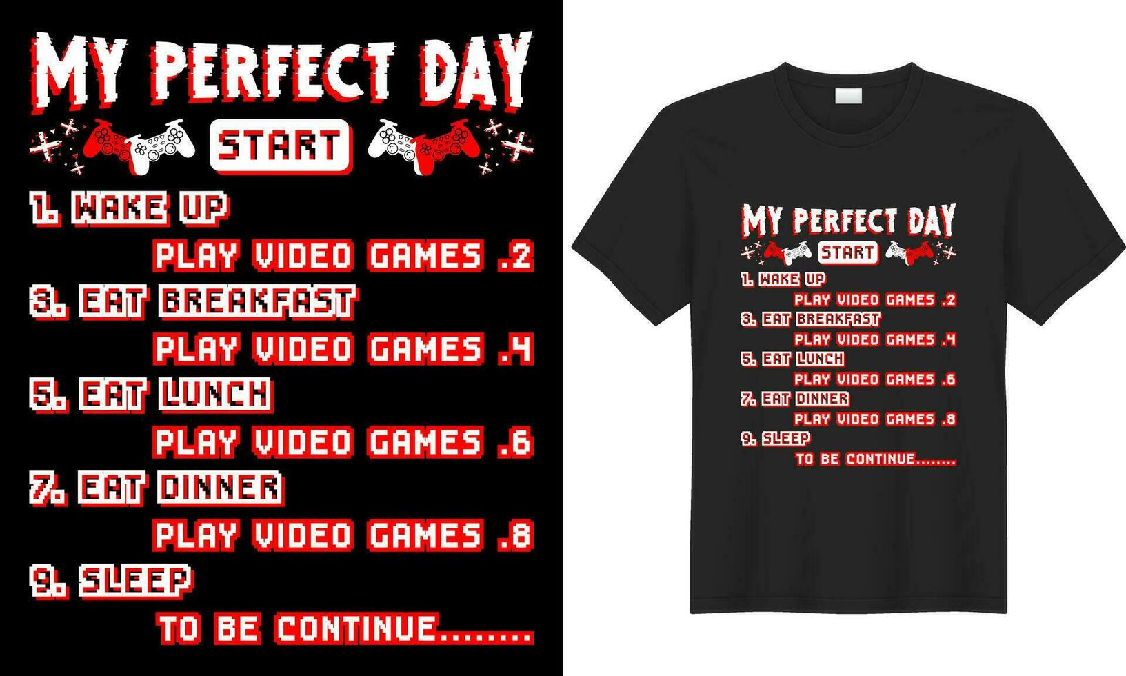 Gaming typography lettering t-shirt design. Perfect gift for Gamer. My perfect day. Trendy Video game quote. Vintage illustration print design Template for apparel, hoodie, bag, Sticker, mug. vector