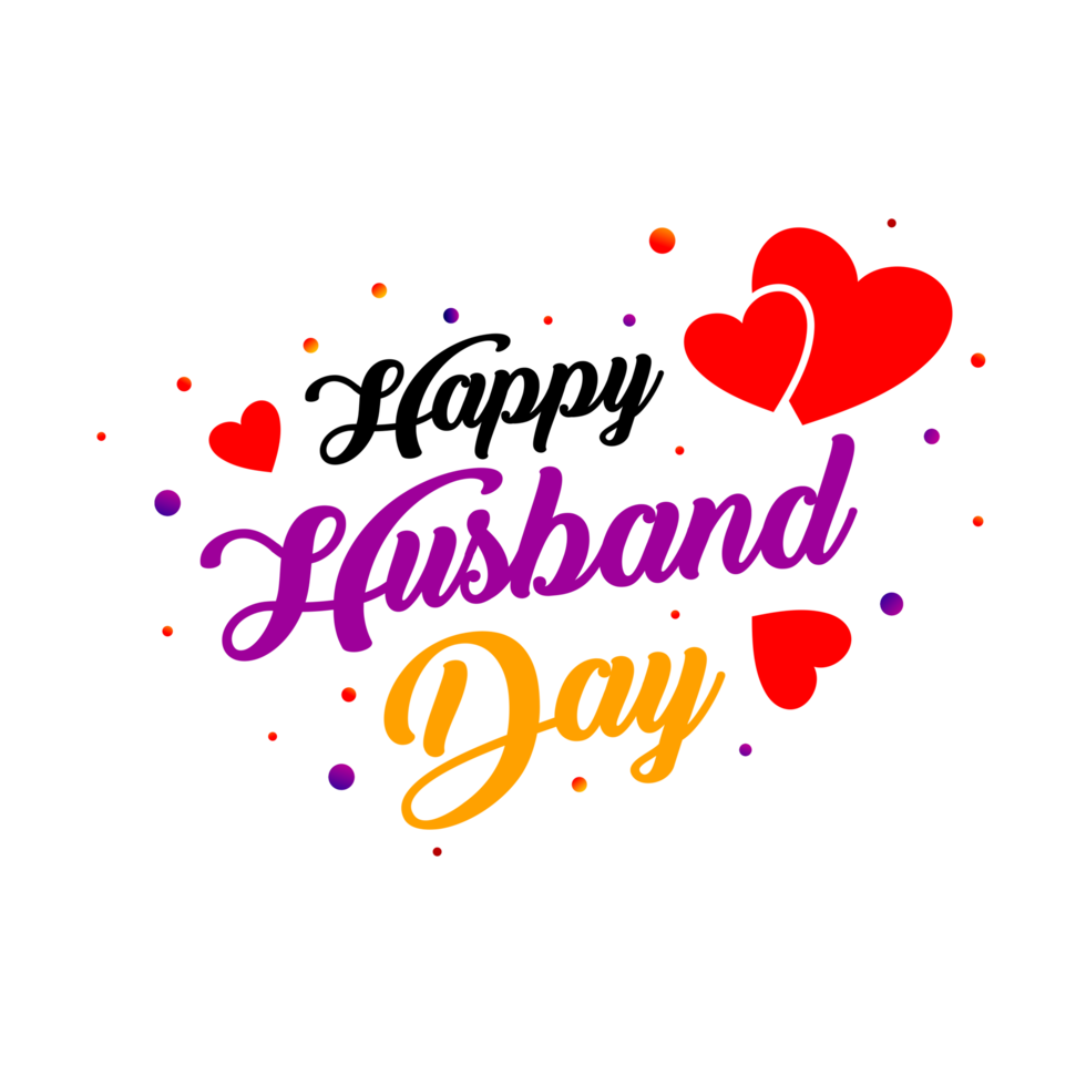 Happy Husband Day, Husband Appreciation Day, Husband Day Png 28542044 PNG