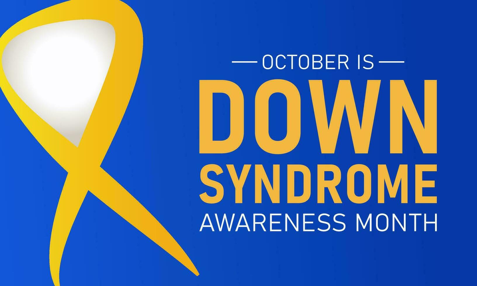 Down syndrome awareness month is observed every year in october. October is down syndrome awareness month. Vector template for banner, greeting card, poster with background. Vector illustration.