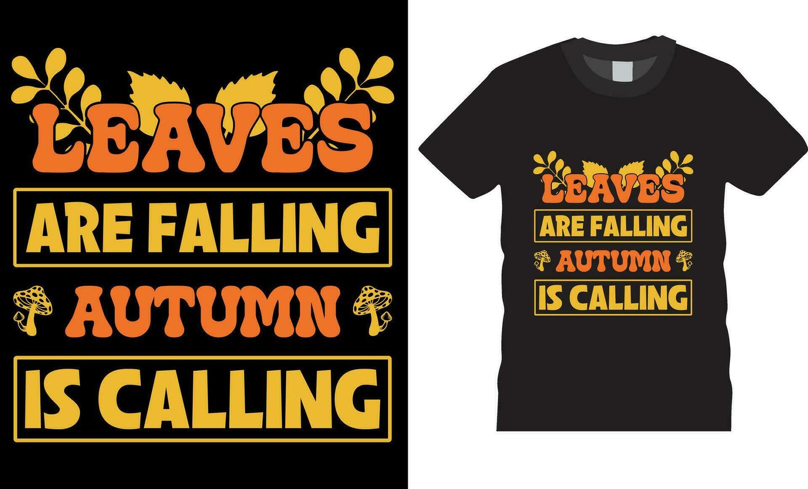 Leaves are falling autumn is calling- Thanksgiving t-shirt design vector