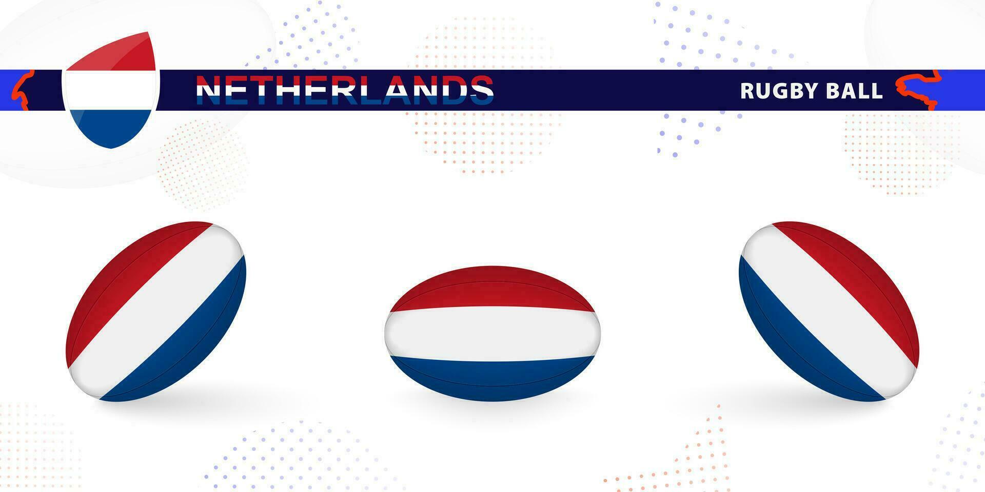 Rugby ball set with the flag of Netherlands in various angles on abstract background. vector