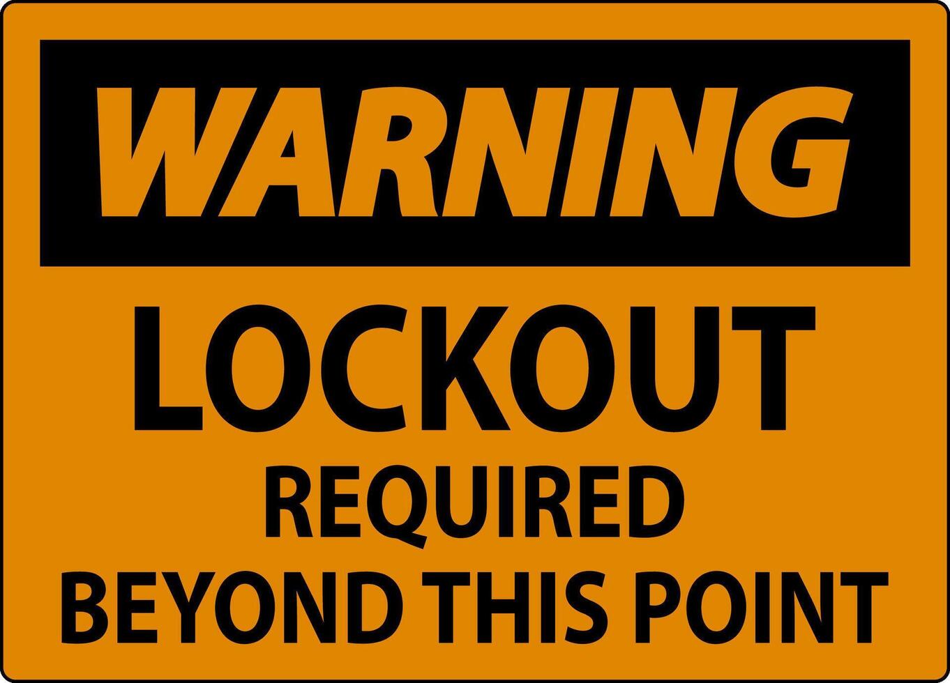 Warning Sign, Lockout Required Beyond This Point vector