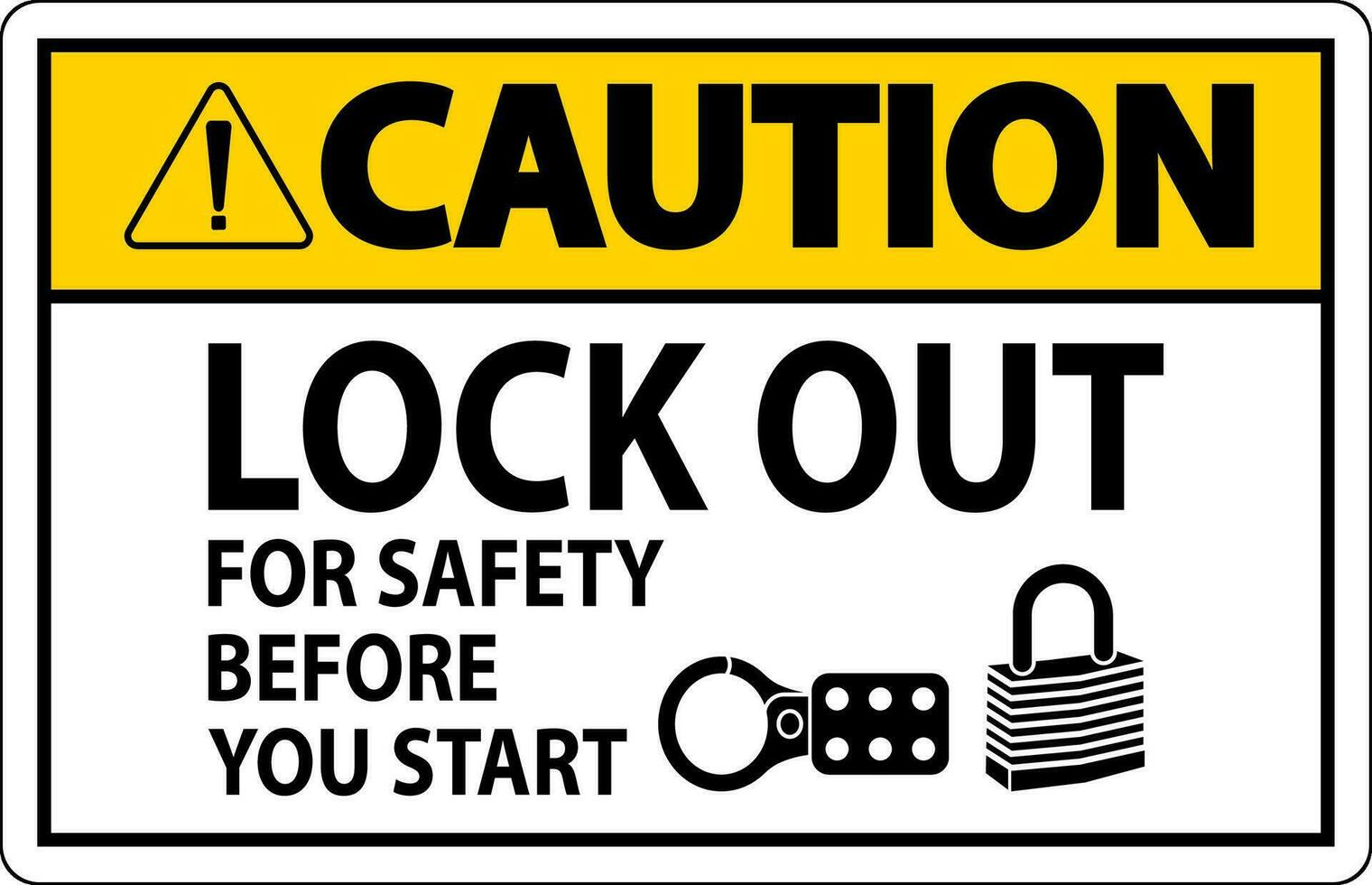 Caution Sign, Lock Out For Safety Before You Start vector