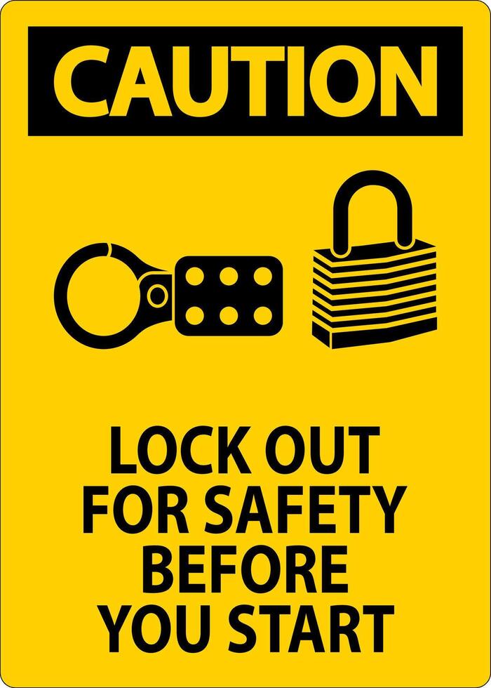 Caution Sign, Lock Out For Safety Before You Start vector