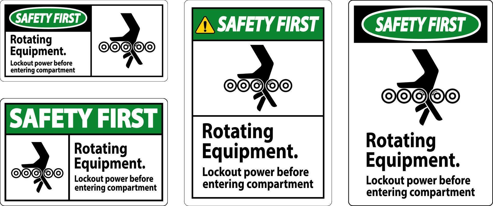 Safety First Sign, Rotating Equipment, Lockout Power Before Entering Compartment vector