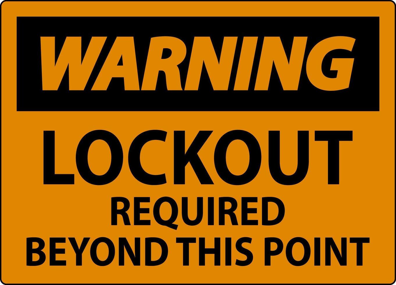 Warning Sign, Lockout Required Beyond This Point vector