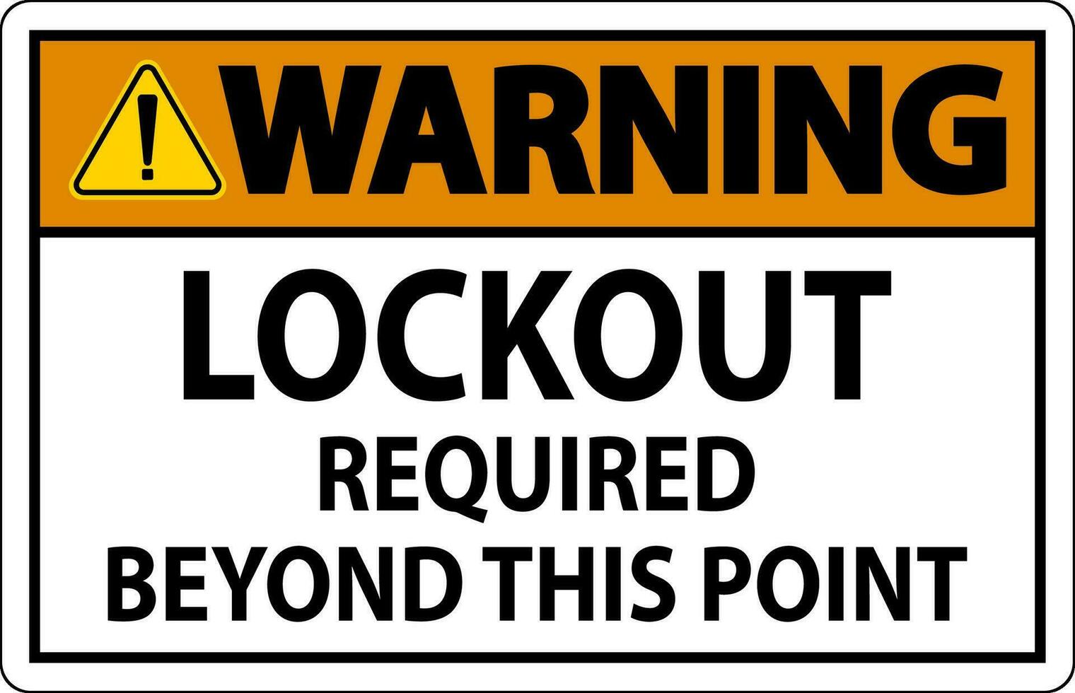 Warning Sign, Lockout Required Beyond This Point vector