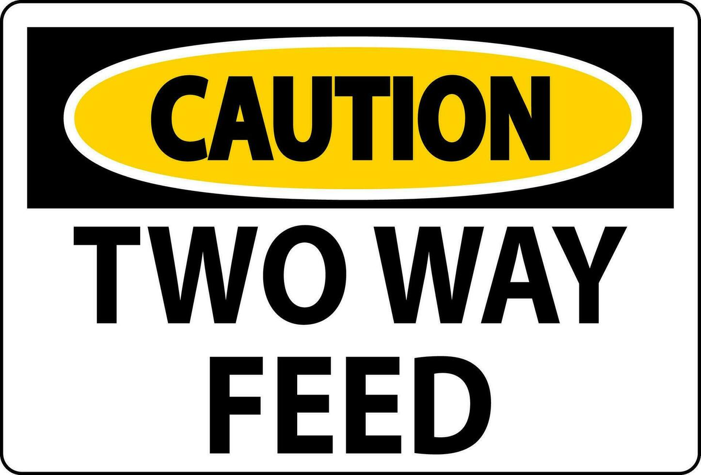 Caution Sign Two Way Feed vector