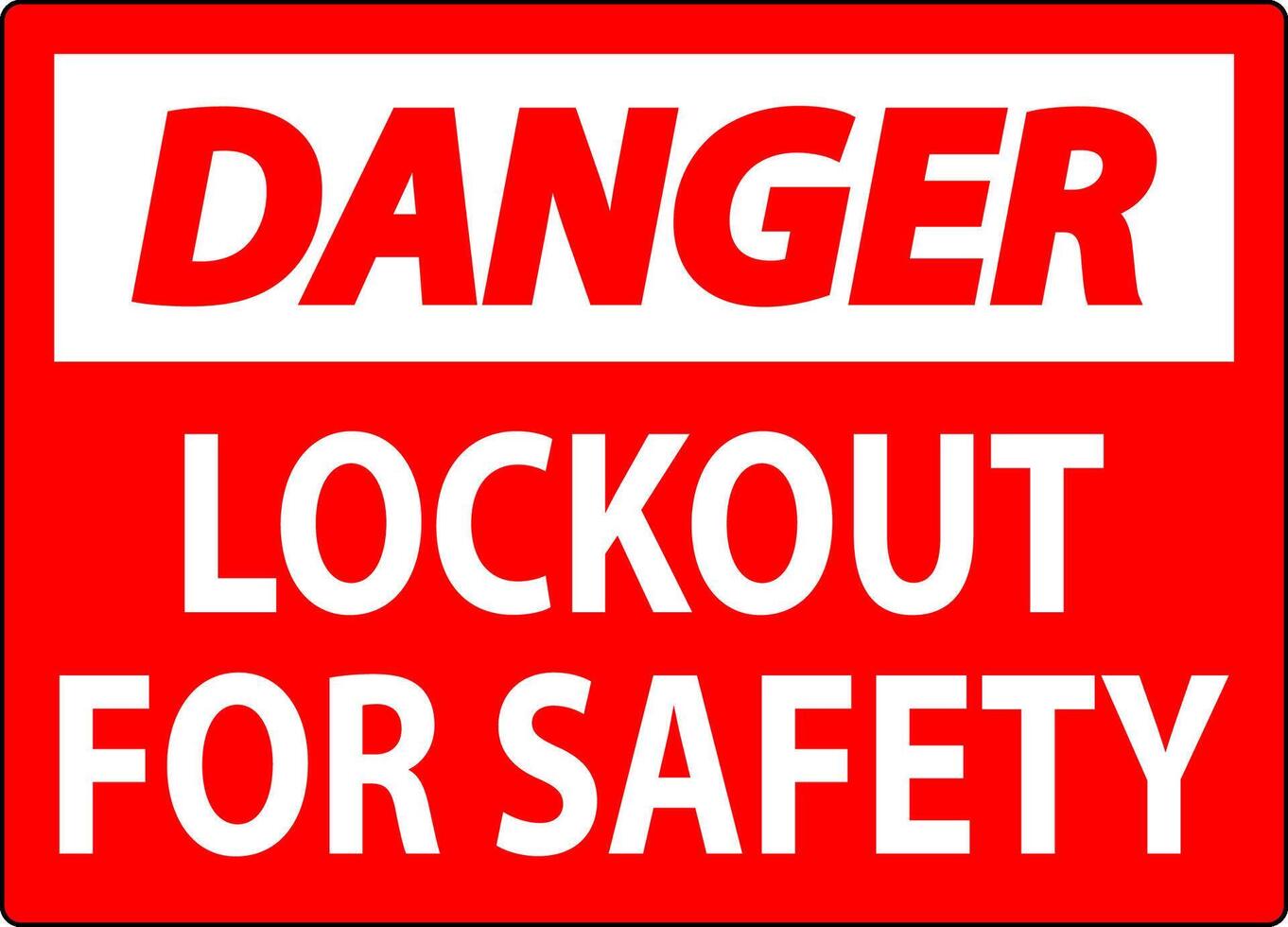 Danger Sign, Lockout For Safety vector