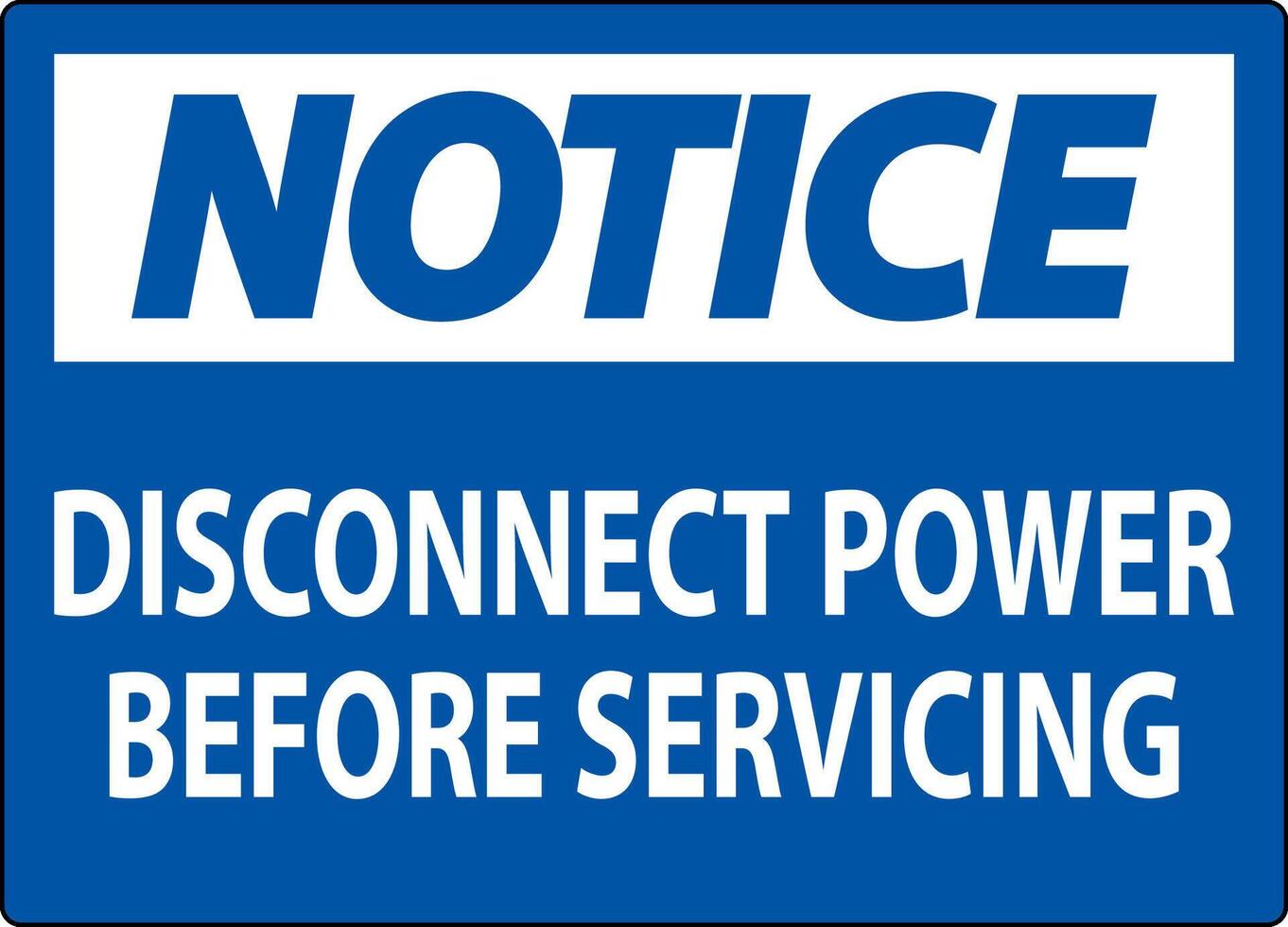 Notice Sign Disconnect Power Before Servicing vector