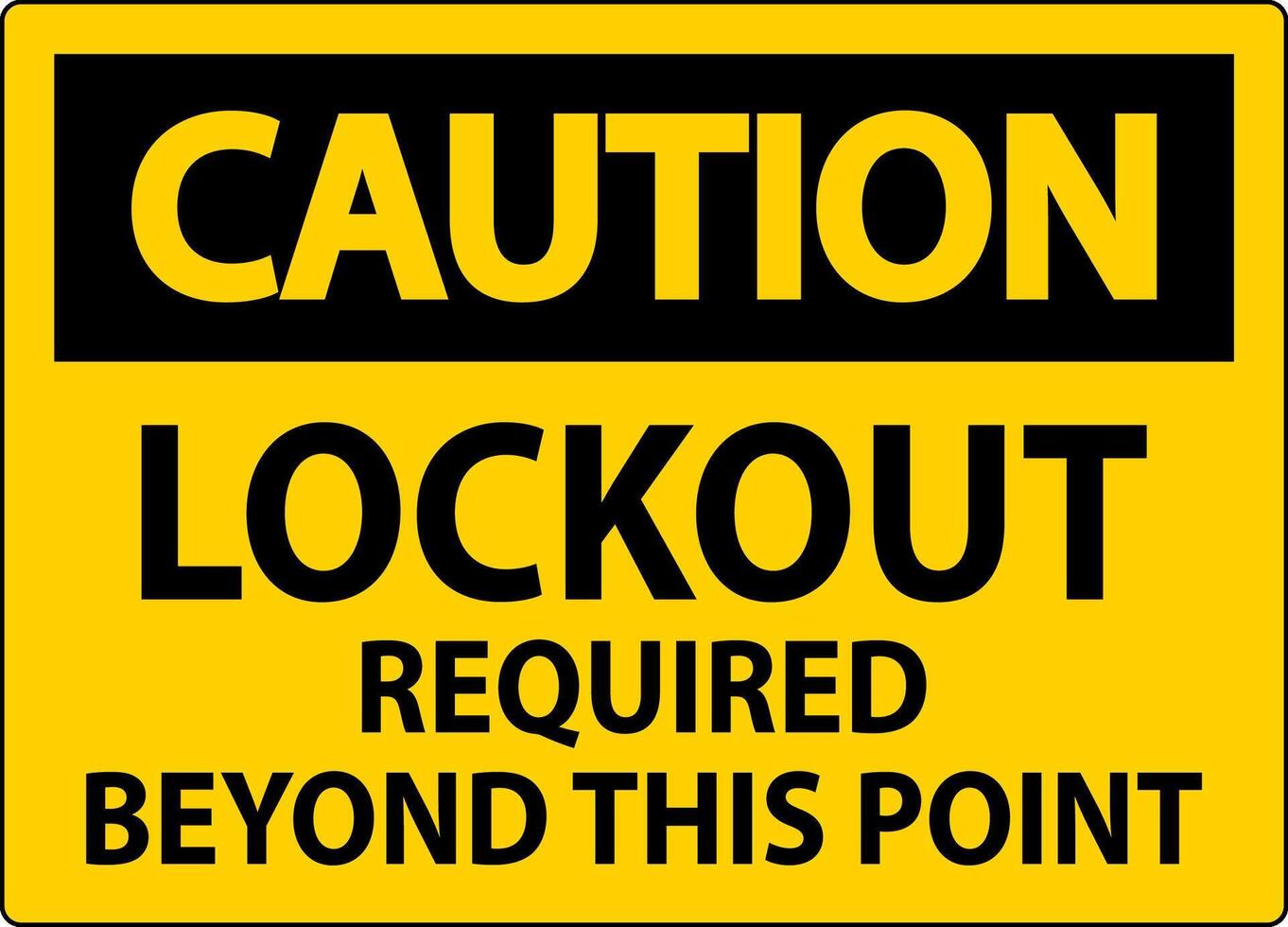 Caution Sign, Lockout Required Beyond This Point vector