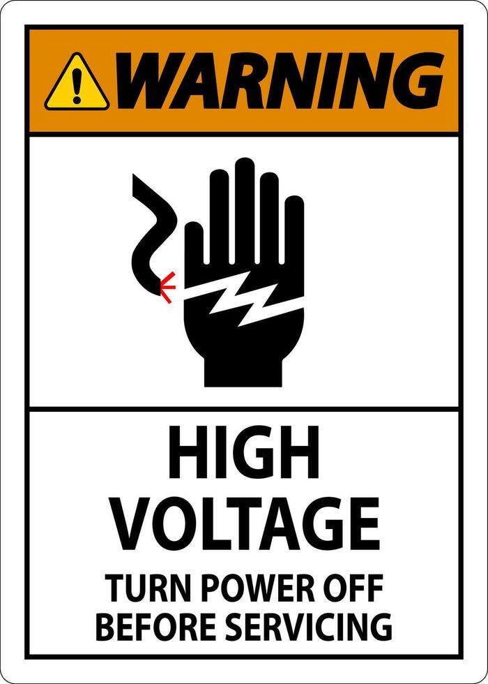 Warning Sign High Voltage - Turn Power Off Before Servicing vector