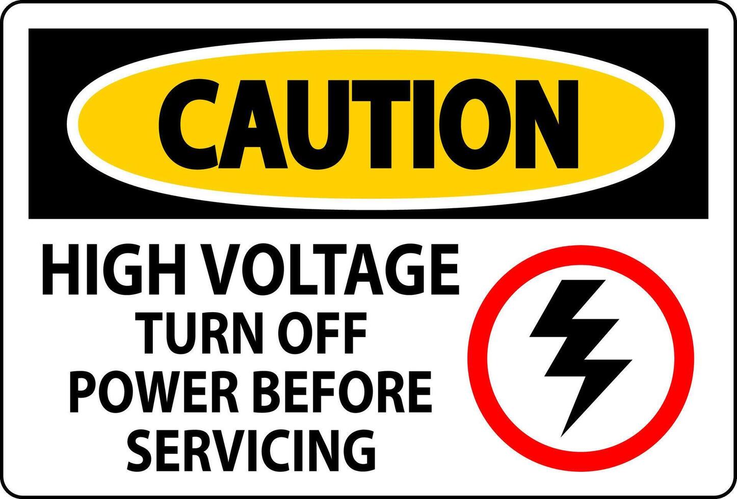 Caution Sign High Voltage - Turn Off Power Before Servicing vector