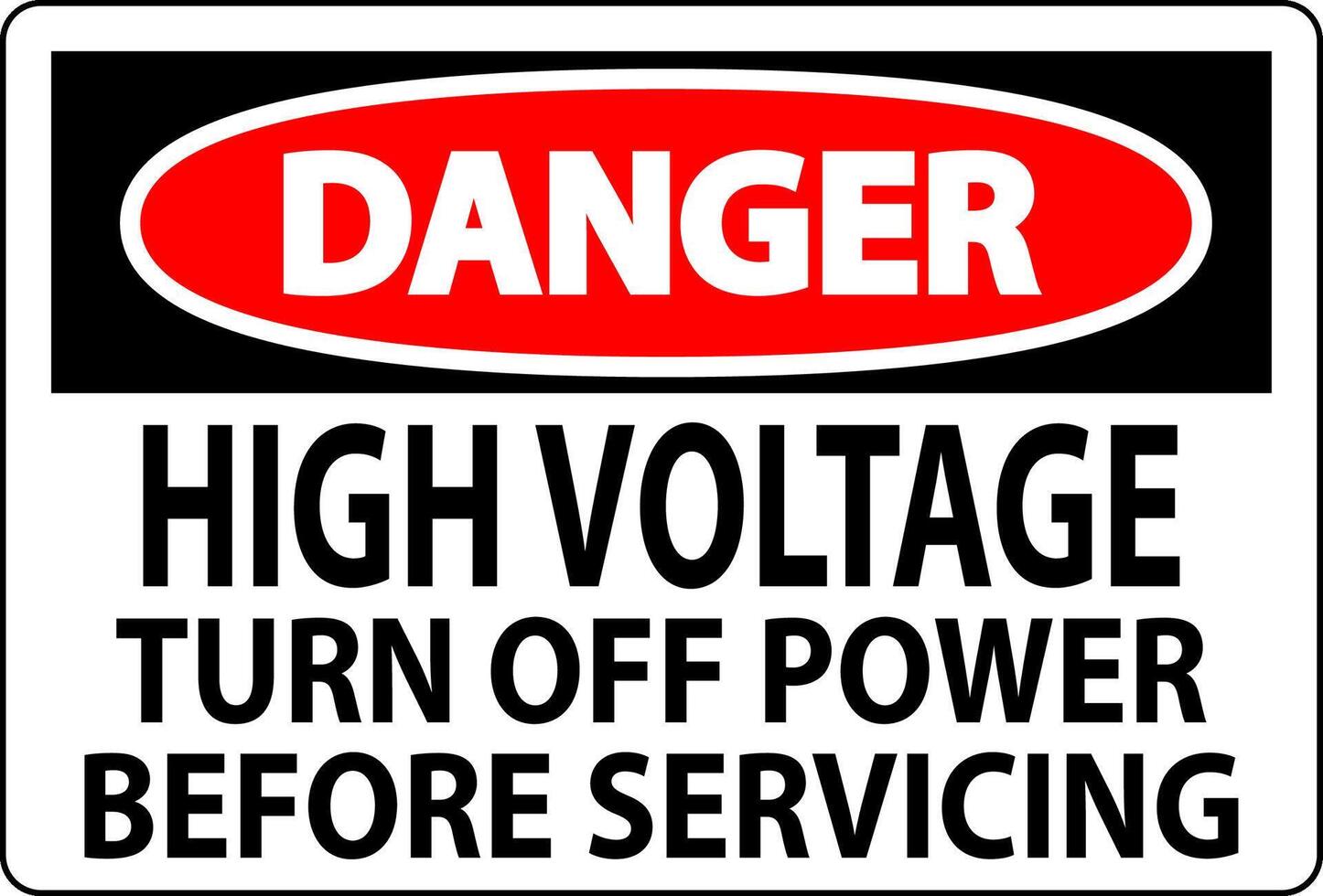 Danger Sign High Voltage Turn Off Power Before Servicing vector