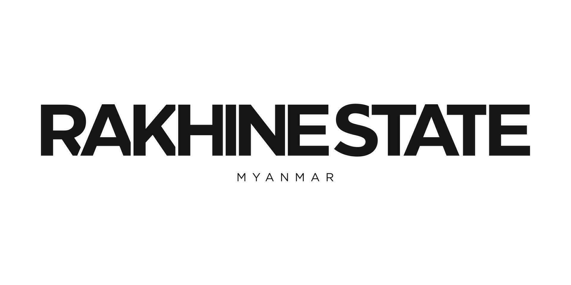 Rakhine State in the Myanmar emblem. The design features a geometric style, vector illustration with bold typography in a modern font. The graphic slogan lettering.