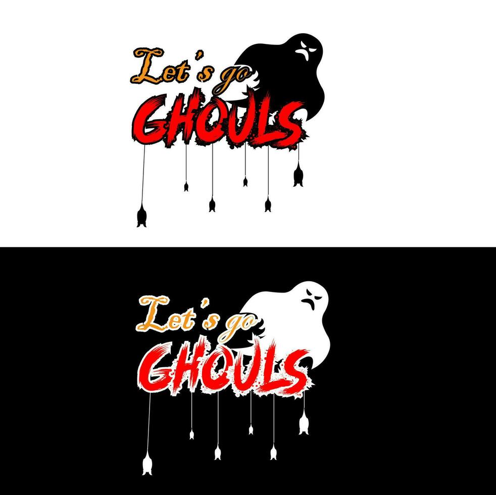 Let's go Ghouls. Halloween T-shirt Design. vector