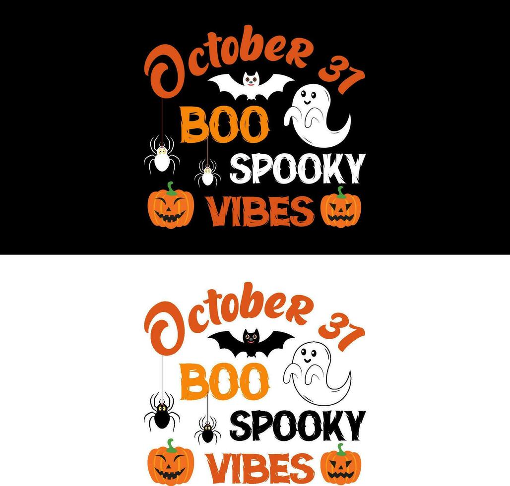 Halloween T-Shirt. October 31 Boo Spooky Vibes. vector
