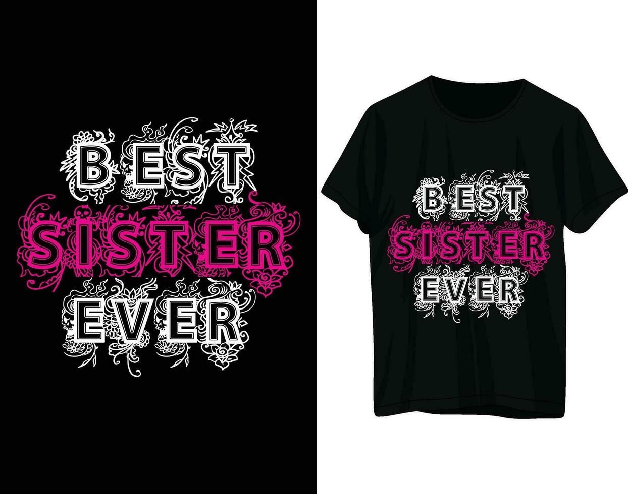 Best sister ever tshirt design vector