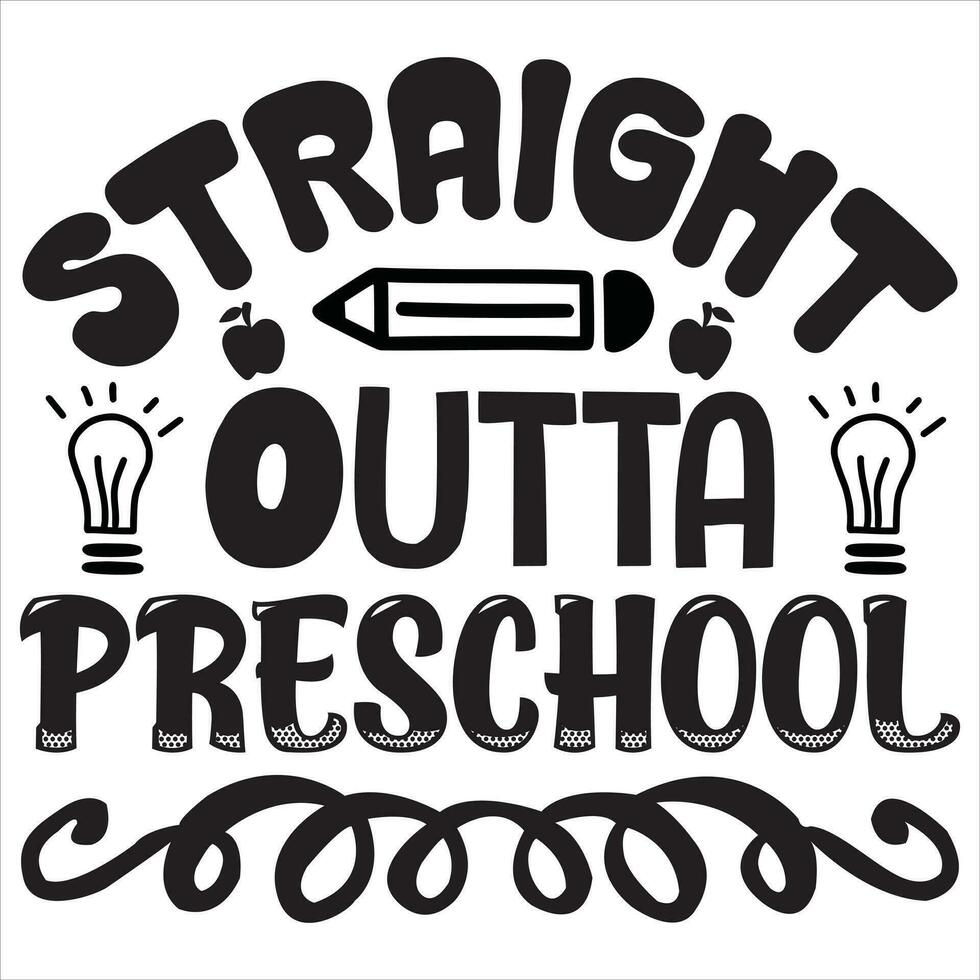 Straight Outta Preschool vector