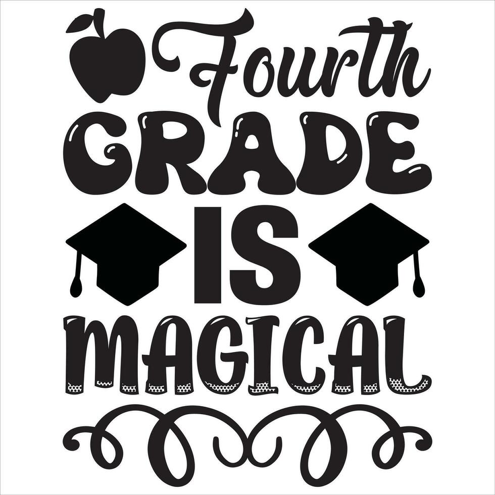 Fourth Grade Is Magical vector
