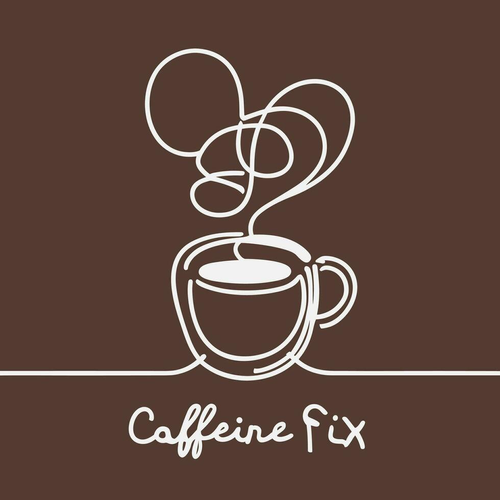 A cup of coffee with steam coming out of it and text 'Caffeine Fix' in a simple line drawing style. Design for coffee shops decor. vector