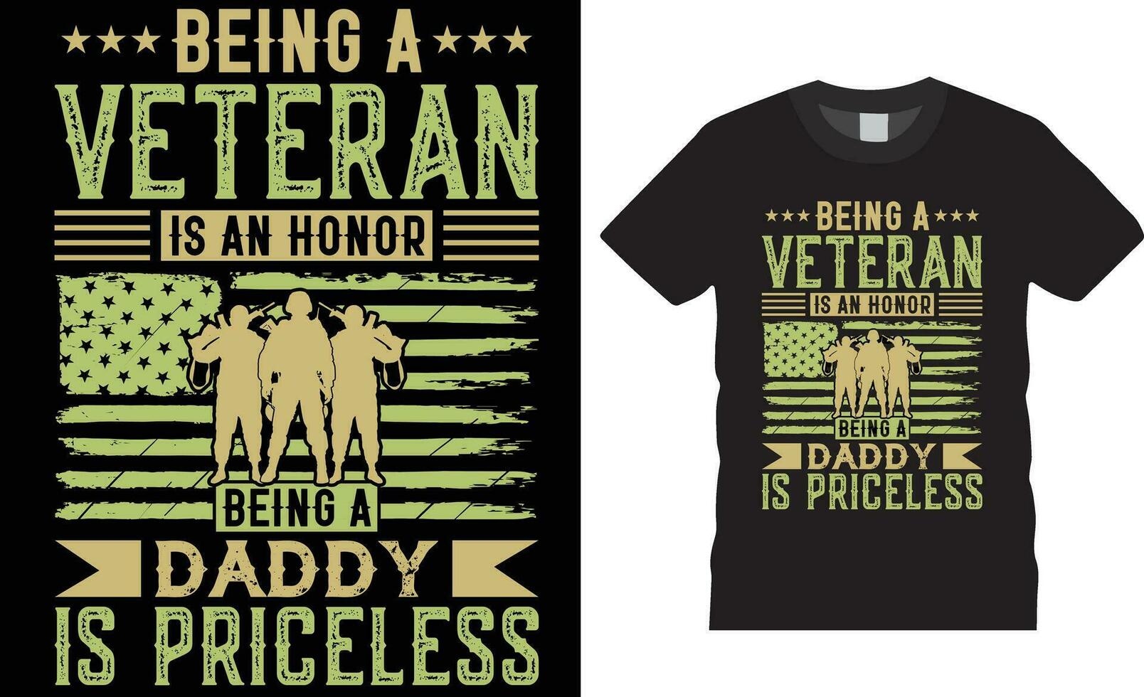 Being a veteran is an honor being a daddy is priceless American Veteran t-shirt design vector template.