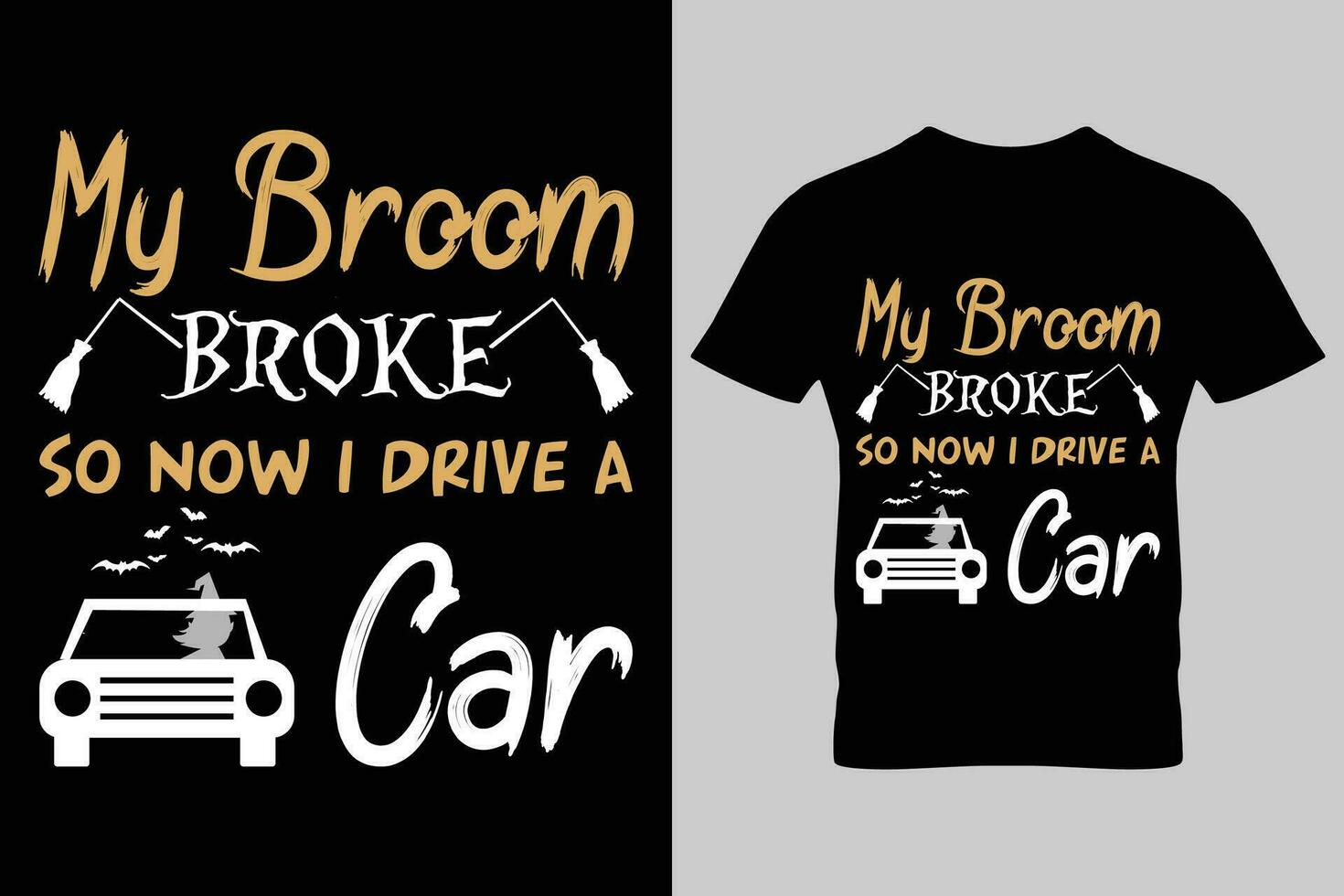 My Broom Broke so now i drive a car. Halloween typography t-shirt design template. vector