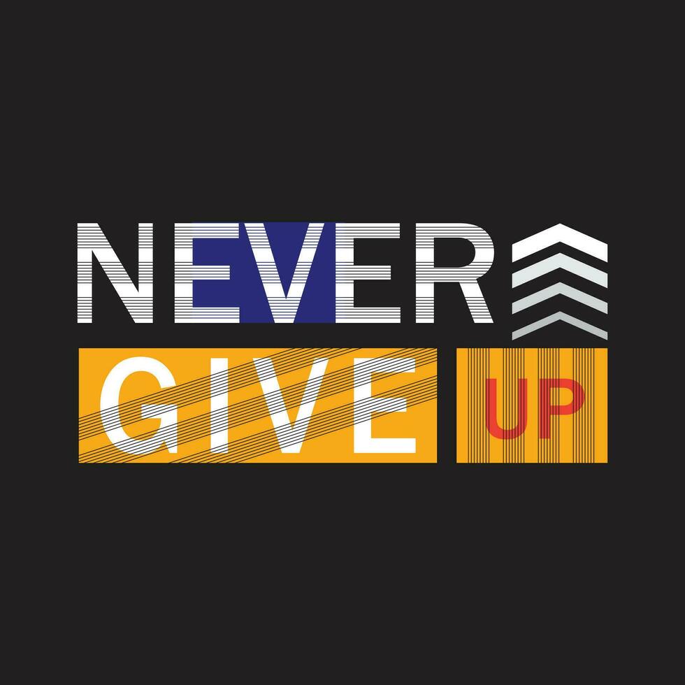 never give up t-shirt vector template design