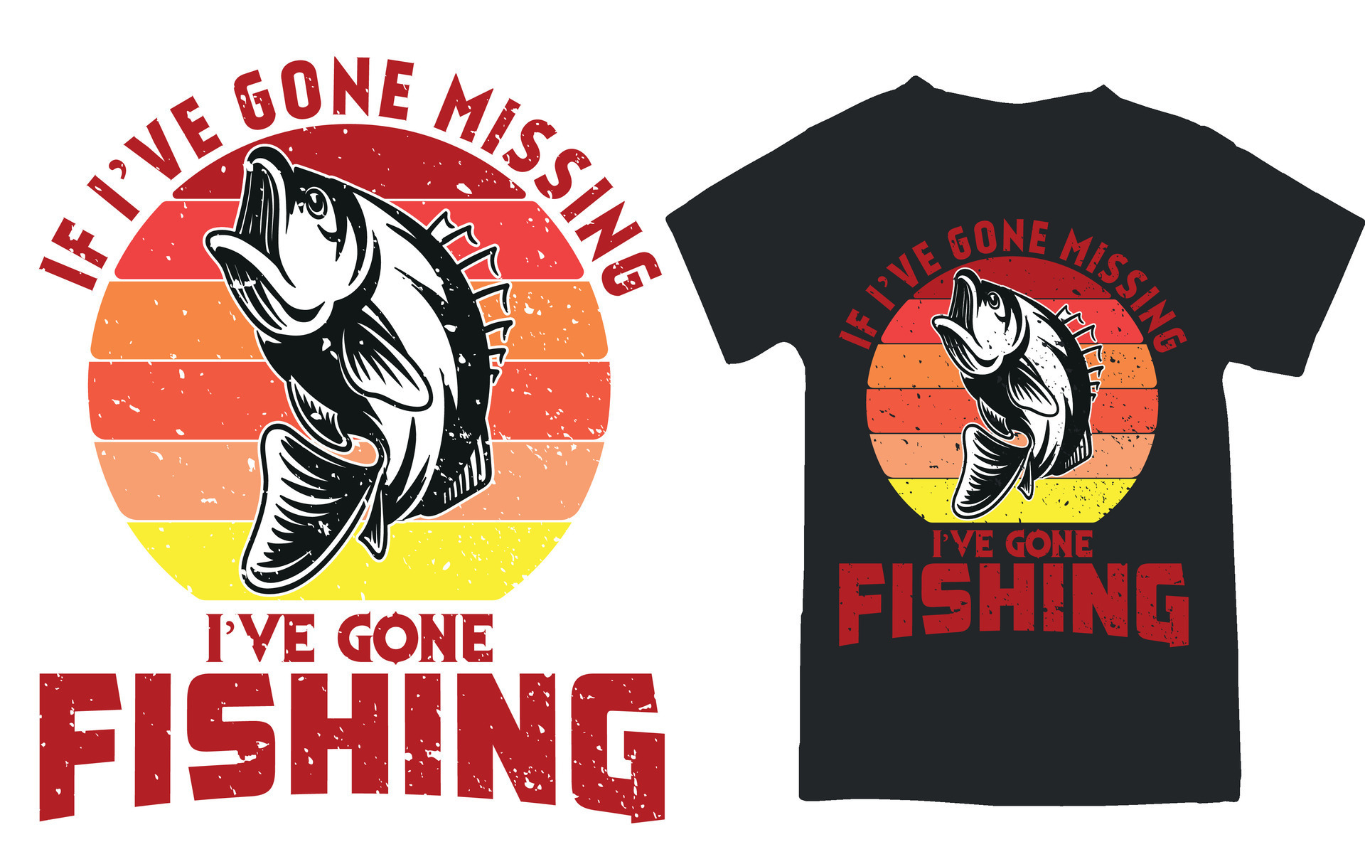 IF I'VE GONE MISSING I'VE GONE FISHING t-shirt design 28619525