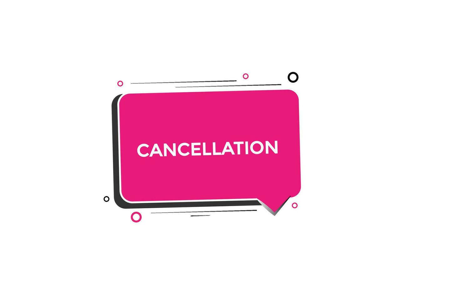 new cancelation modern, website, click button, level, sign, speech, bubble  banner, vector