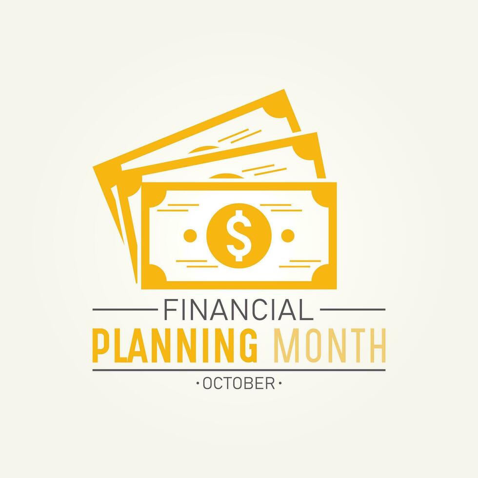 Financial Planning Ponth is observed every year in october. October is Financial Planning Month. Vector template for banner, greeting card, poster with background. Vector illustration.