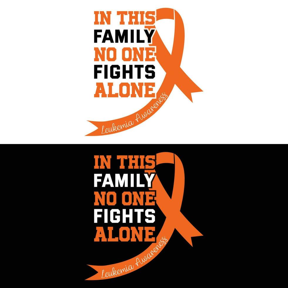 In This Family No One Fights Alone Leukemia Awareness vector