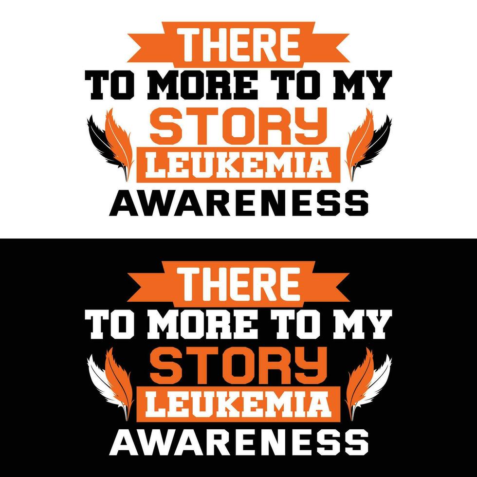 There To More To My Story Leukemia Awareness vector