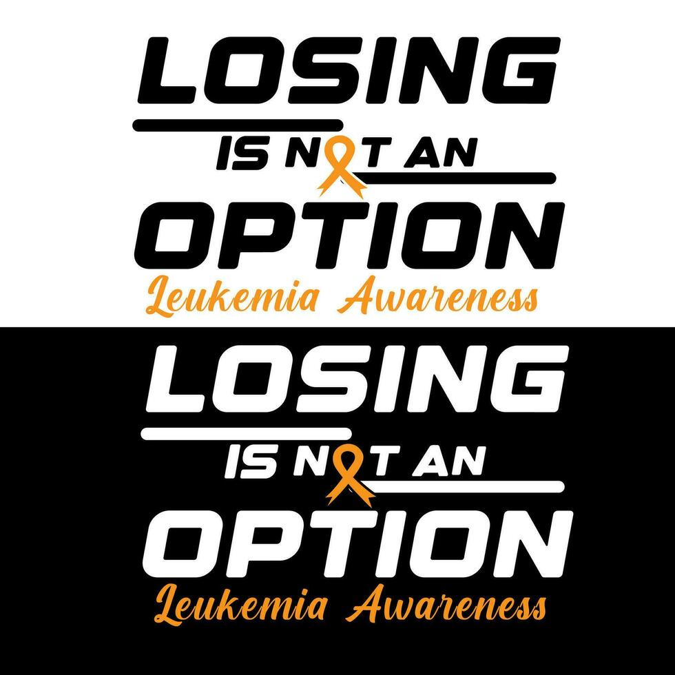 Losing is not an option leukemia awareness vector