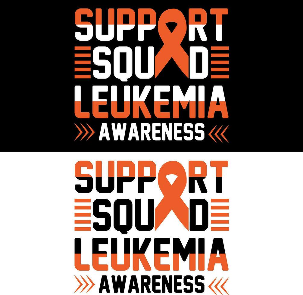 Support squad Leukemia awareness. Leukemia T-shirt design. vector
