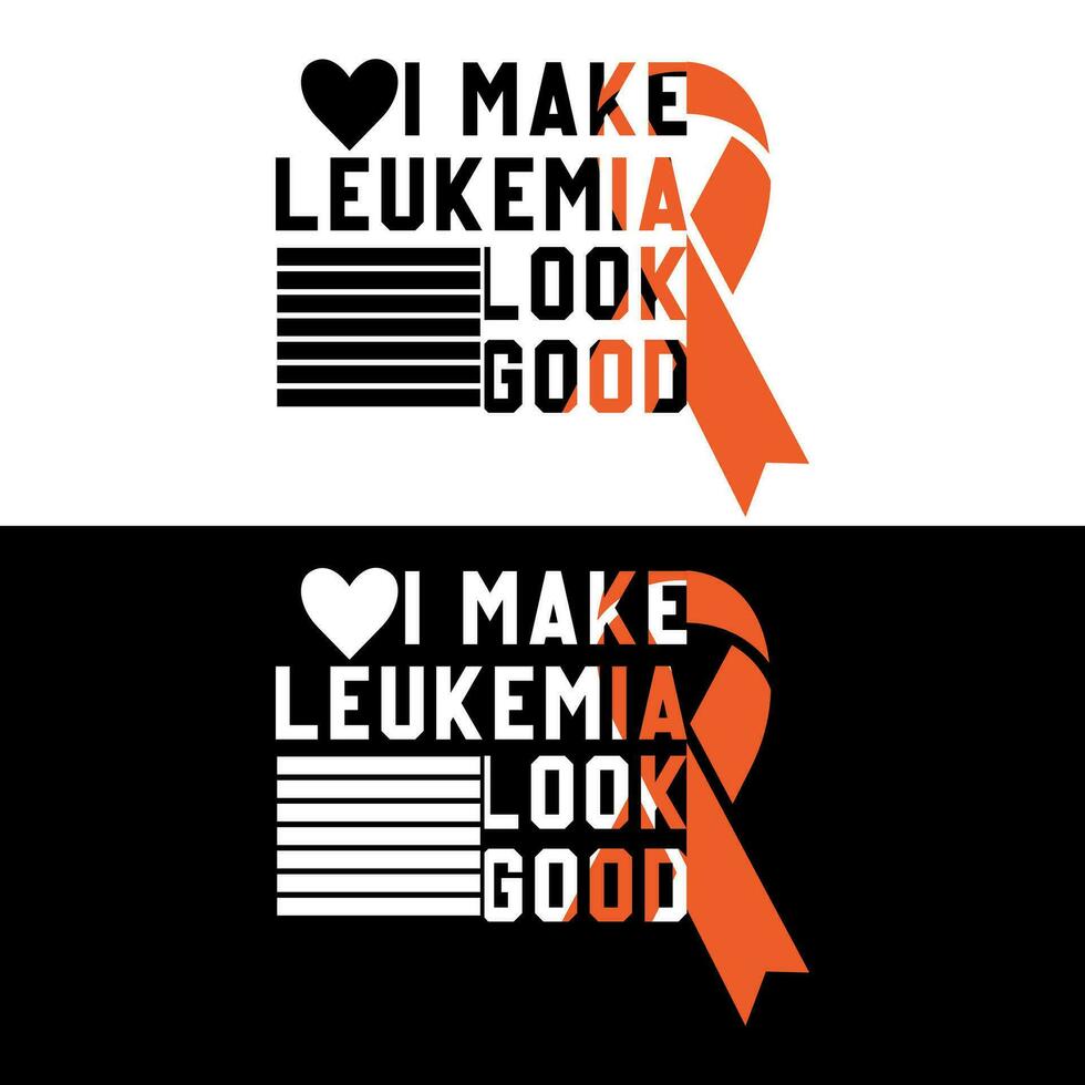 I make leukemia  look good vector