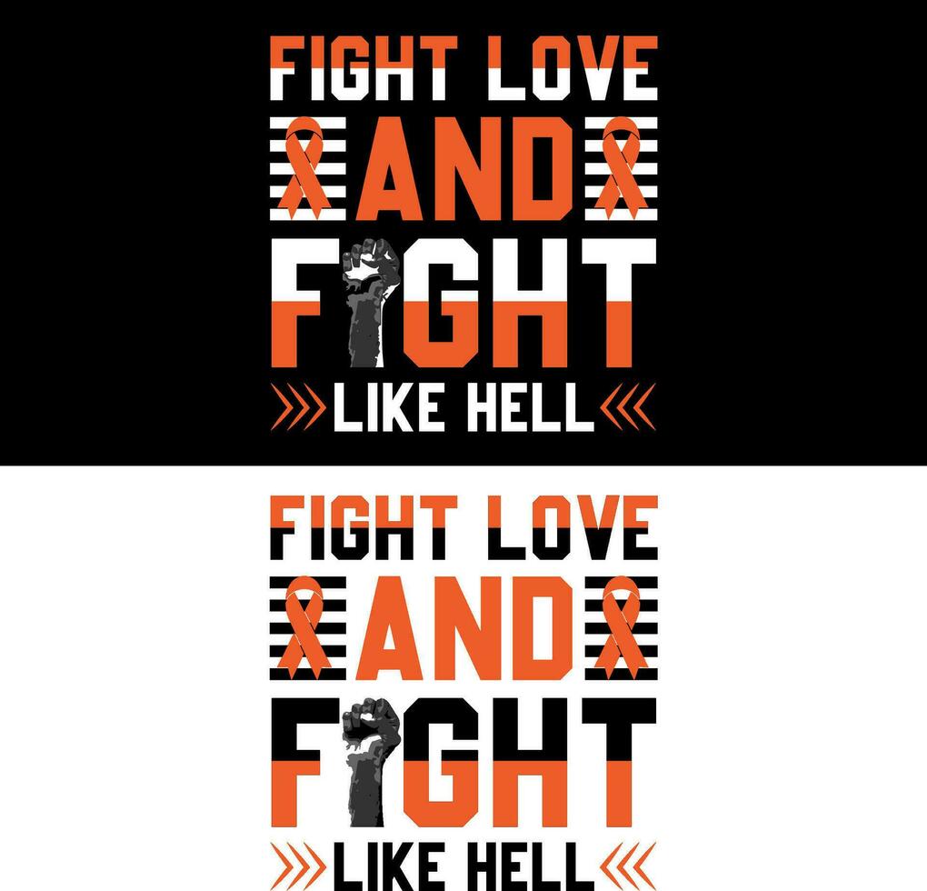 Fight love and fight like hell. Leukemia T-shirt design. vector