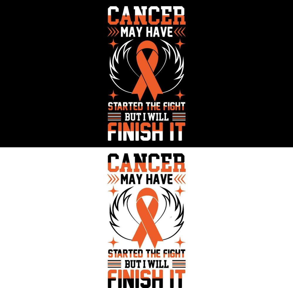 Cancer may have started the fight but i mill finish it. Leukemia T-shirt design. vector