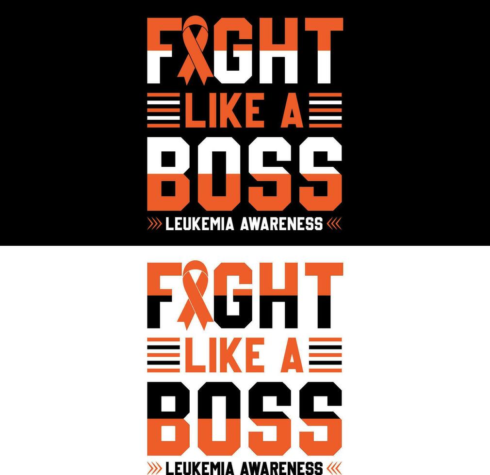 Fight like a boss Leukemia awareness. Leukemia T-shirt design. vector