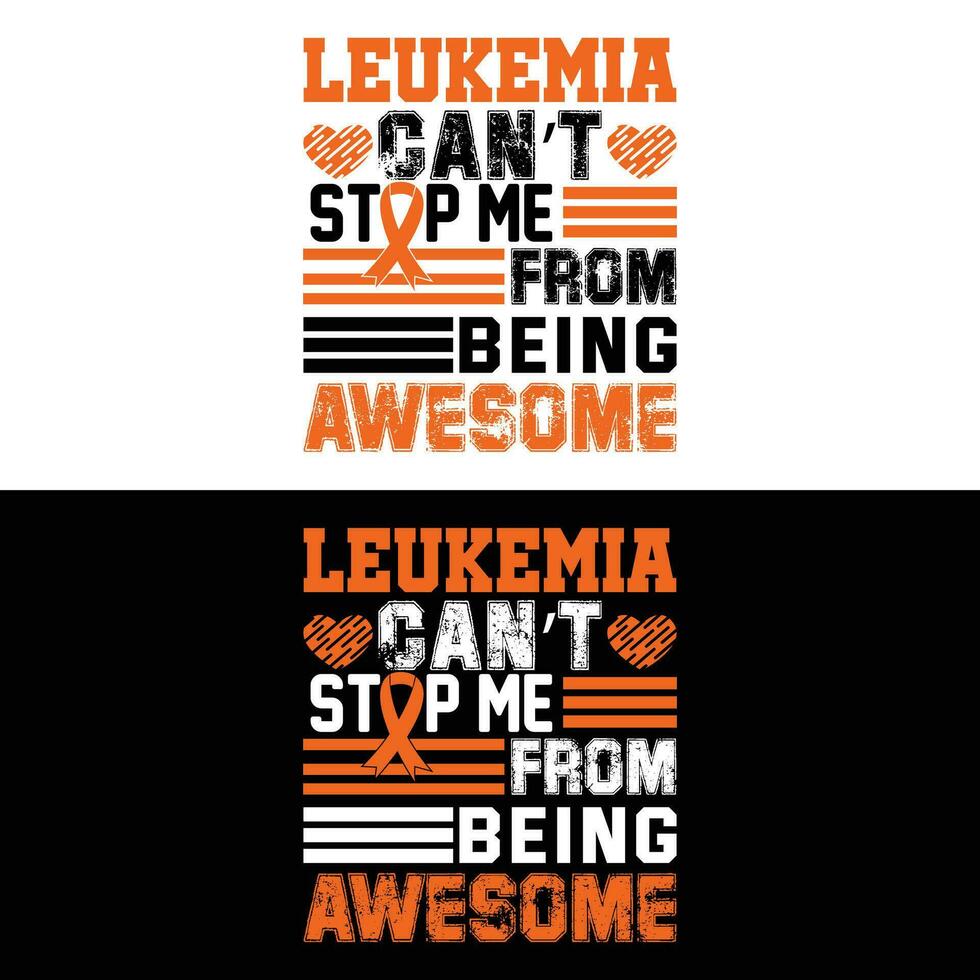 Leukemia Can't Stop Me From Being Awesome vector