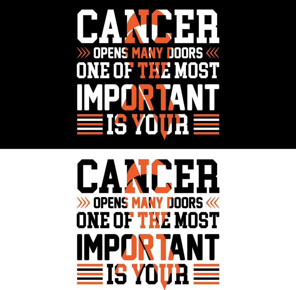 Cancer opens many doors one of the most important is your. Leukemia T-shirt design. vector