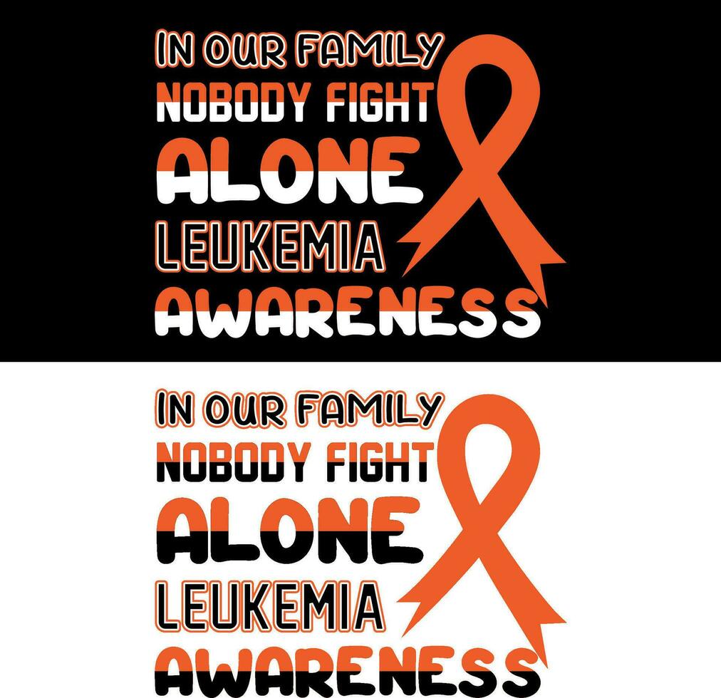 en nuestra familia nadie lucha solo leucemia conciencia. leucemia camiseta diseño. vector
