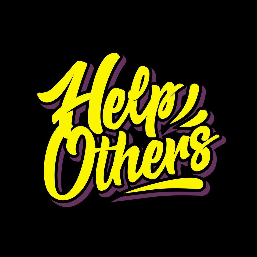 Hand Lettering Typography Motivational Quote Help Others vector