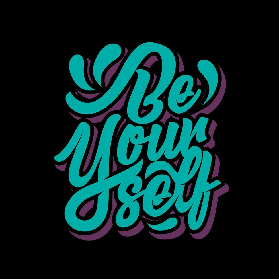 Hand Lettering Typography Inspirational Quote Be Yourself vector
