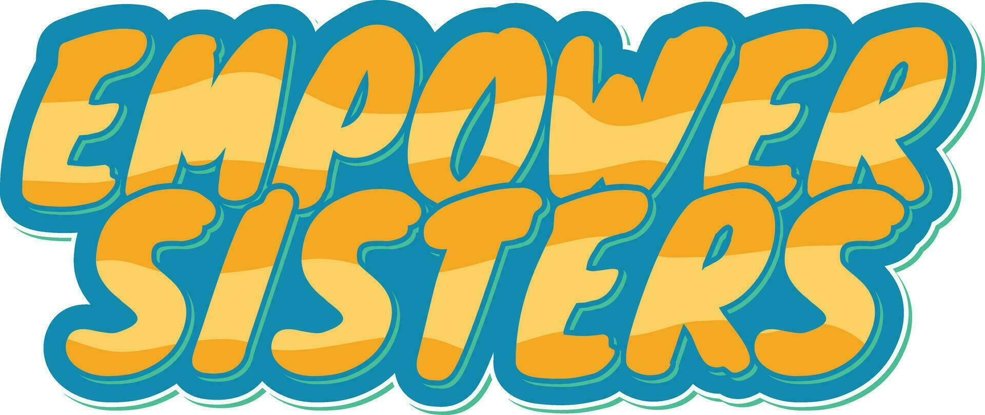 Empower Sisters Vector Lettering