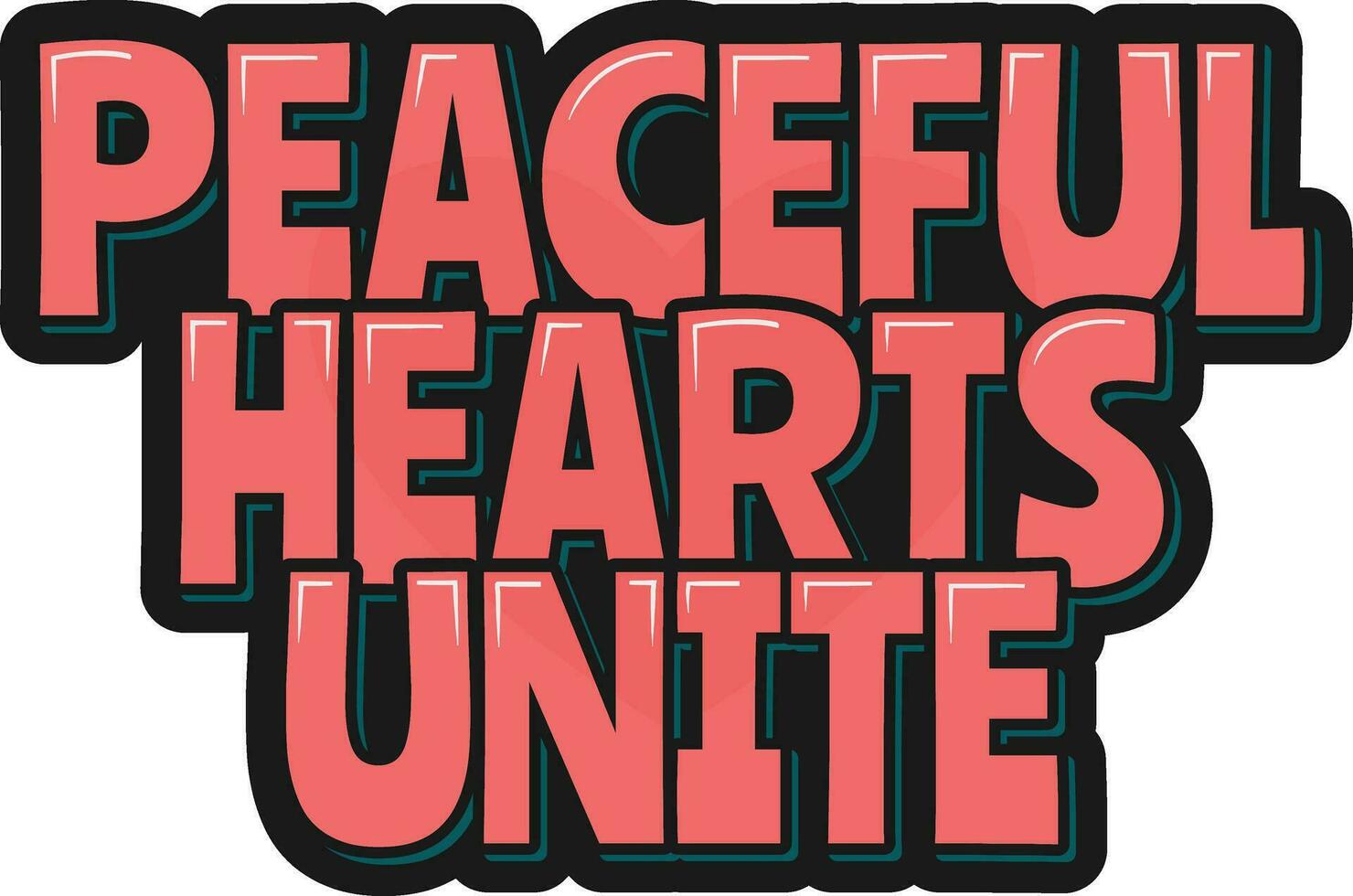Peaceful Hearts Unite Lettering Design vector