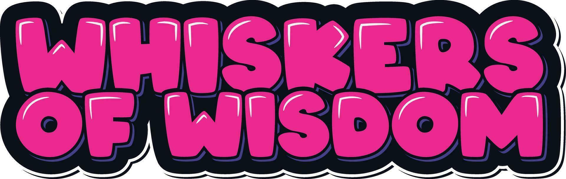 Whiskers Wisdom Cat Quote Vector Lettering