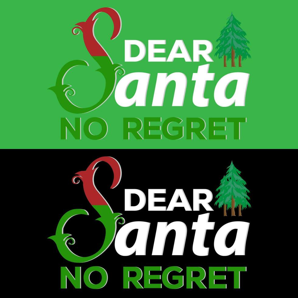 Dear santa no regret vector