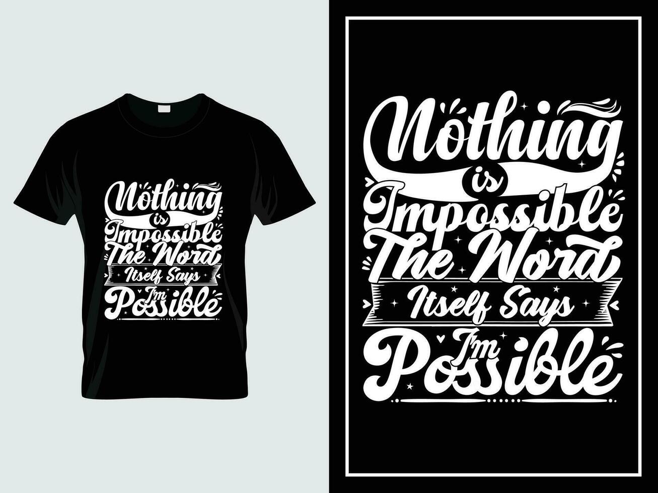 Vintage typography t-shirt design quote, Nothing is impossible The word itself says I'm possible vector